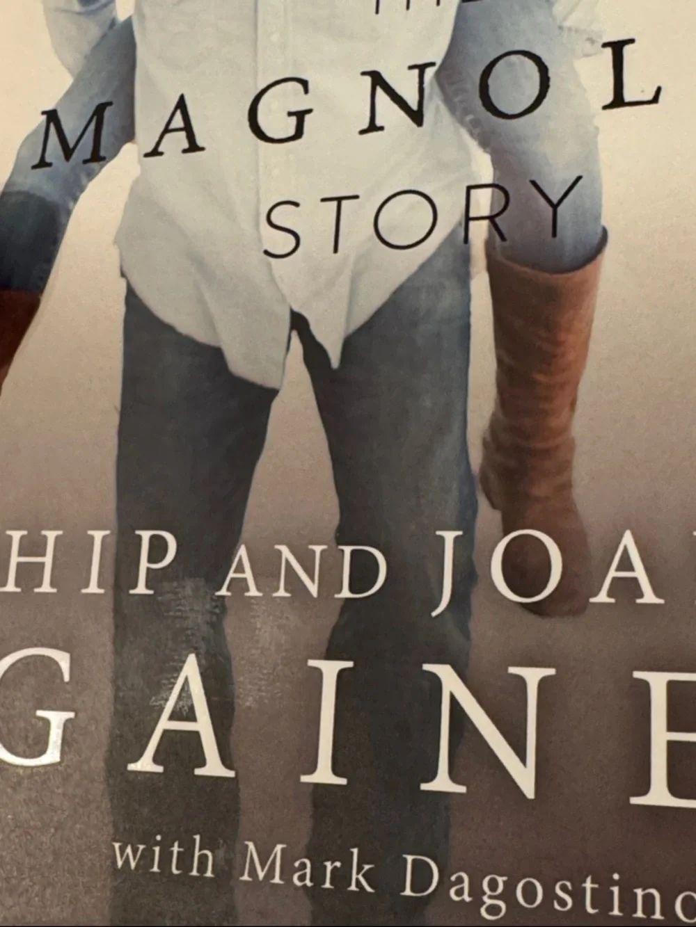 The Magnolia Story by Chip and Joanna Gaines (with Mark Dagostino) - Hardcover